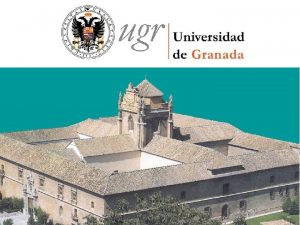 Universidad de Granada l La Universidad y su