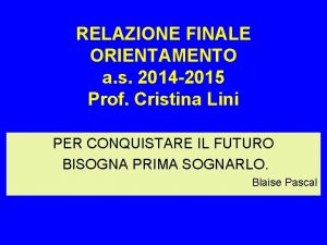 RELAZIONE FINALE ORIENTAMENTO a s 2014 2015 Prof