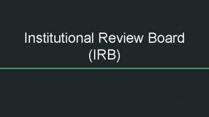 Institutional Review Board IRB Tsukegee Syphilis Experiment 3