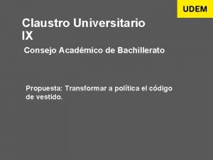 Claustro Universitario IX Consejo Acadmico de Bachillerato Propuesta