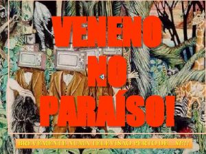 VENENO NO PARASO BREVEMENTE NUMA TELEVISO PERTO DESI