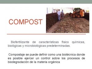 COMPOST Biofertilizante de caractersticas fsico qumicas biolgicas y