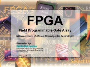 FPGA Field Programmable Gate Array With an overview