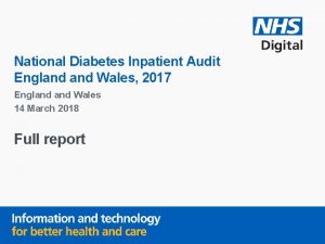 National Diabetes Inpatient Audit England Wales 2017 England