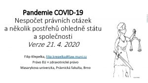 Pandemie COVID19 Nespoet prvnch otzek a nkolik posteh