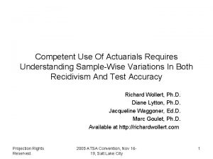 Competent Use Of Actuarials Requires Understanding SampleWise Variations Competent Use Of Actuarials Requires Understanding SampleWise Variations
