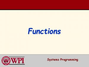 Functions Systems Programming Functions Simple Function Example Function
