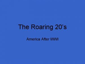 The Roaring 20s America After WWI A Return