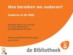 Hoe bereiken we ouderen Ouderen in de Wijk