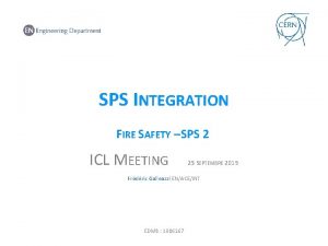 SPS INTEGRATION FIRE SAFETY SPS 2 ICL MEETING