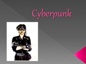 Cyberpunk es un subgnero de la ciencia ficcin