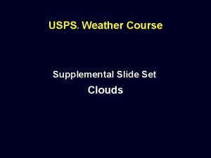 USPS Weather Course Supplemental Slide Set Clouds Cirrus