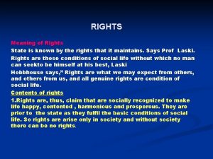 RIGHTS Meaning of Rights State is known by