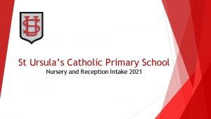 St Ursulas Catholic Primary School Nursery and Reception