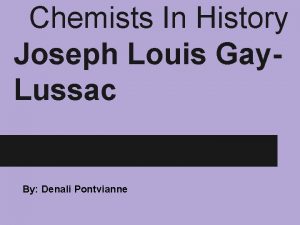 Chemists In History Joseph Louis Gay Lussac By