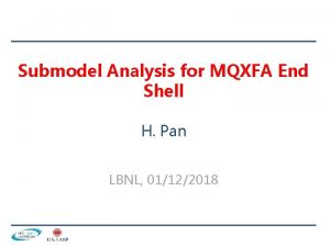 Submodel Analysis for MQXFA End Shell H Pan