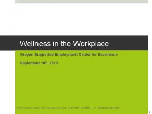 Wellness in the Workplace Oregon Supported Employment Center