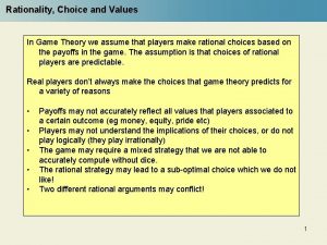 Rationality Choice and Values In Game Theory we