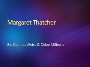 Margaret Thatcher By Deanna Weiss Chloe Milburn Biography