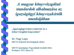 A magyar knyvvizsglati standardok alkalmazsa az igazsggyi knyvszakrtk