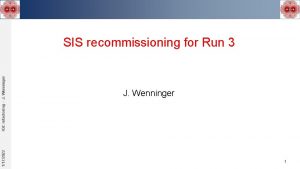 1172022 IQC refactoring J Wenninger SIS recommissioning for