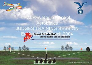 FAIF 3 A Radio Control Aerobatics JUDGES TRAINING
