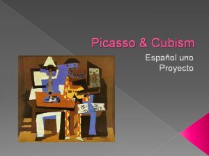 Picasso Cubism Espaol uno Proyecto Pablo Picasso Naci