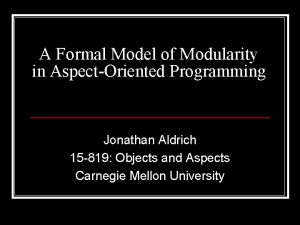 A Formal Model of Modularity in AspectOriented Programming