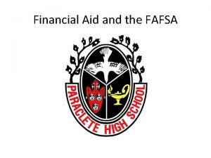 Financial Aid and the FAFSA Taxes FAFSA fafsa