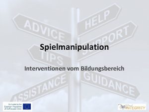 Spielmanipulation Interventionen vom Bildungsbereich Rckblick auf die vorherige