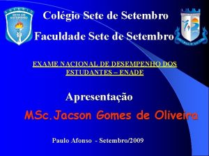 Colgio Sete de Setembro Faculdade Setembro EXAME NACIONAL