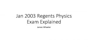 Jan 2003 Regents Physics Exam Explained James Wheeler