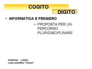 COGITO DIGITO INFORMATICA E PENSIERO PROPOSTA PER UN