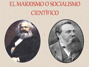 EL MARXISMO O SOCIALISMO CIENTFICO QU ES EL