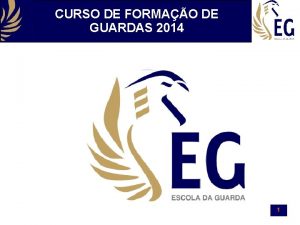 CURSO DE FORMAO DE GUARDAS 2014 1 CURSO