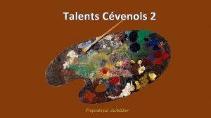 Talents Cvenols 2 Proposs par Jackdidier Cathala Sandrine