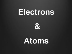 Electrons Atoms Quantum Mechanical Model Electrons probabilities vs