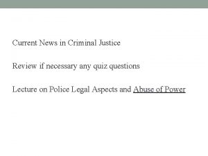 Current News in Criminal Justice Review if necessary