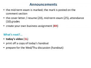 Announcements the midterm exam is marked the mark