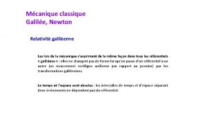 Mcanique classique Galile Newton Relativit galilenne Les lois