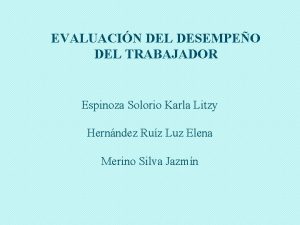 EVALUACIN DEL DESEMPEO DEL TRABAJADOR Espinoza Solorio Karla