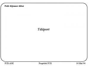 Petit djeuner dbat Tlport FCRASE Proprit FCR 10