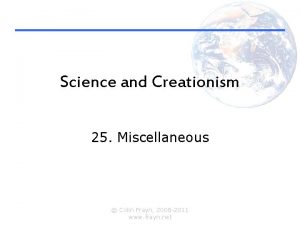 Science and Creationism 25 Miscellaneous Colin Frayn 2008