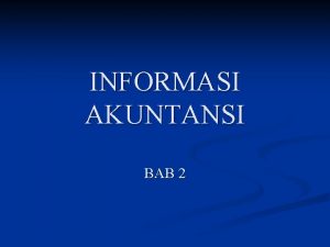 INFORMASI AKUNTANSI BAB 2 PENGANTAR BAB 2 n