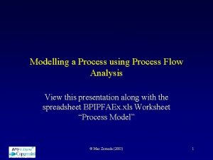 Modelling a Process using Process Flow Analysis View