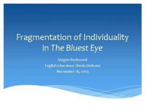 Fragmentation of Individuality in The Bluest Eye Megan