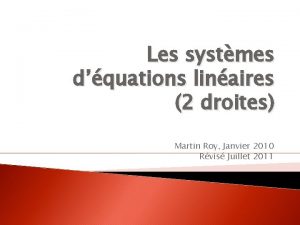 Les systmes dquations linaires 2 droites Martin Roy