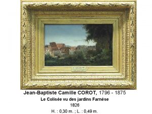 JeanBaptiste Camille COROT 1796 1875 Le Colise vu