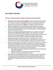 Our Policy Priorities Our focus on policy and