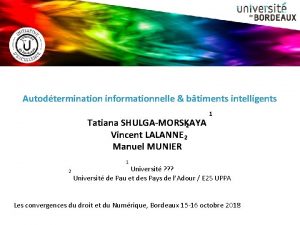 Autodtermination informationnelle btiments intelligents Tatiana SHULGAMORSKAYA 2 Vincent